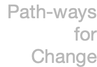 Path-ways for Change